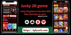 Luck26 Game Download The Best Earning Platform 2026 2